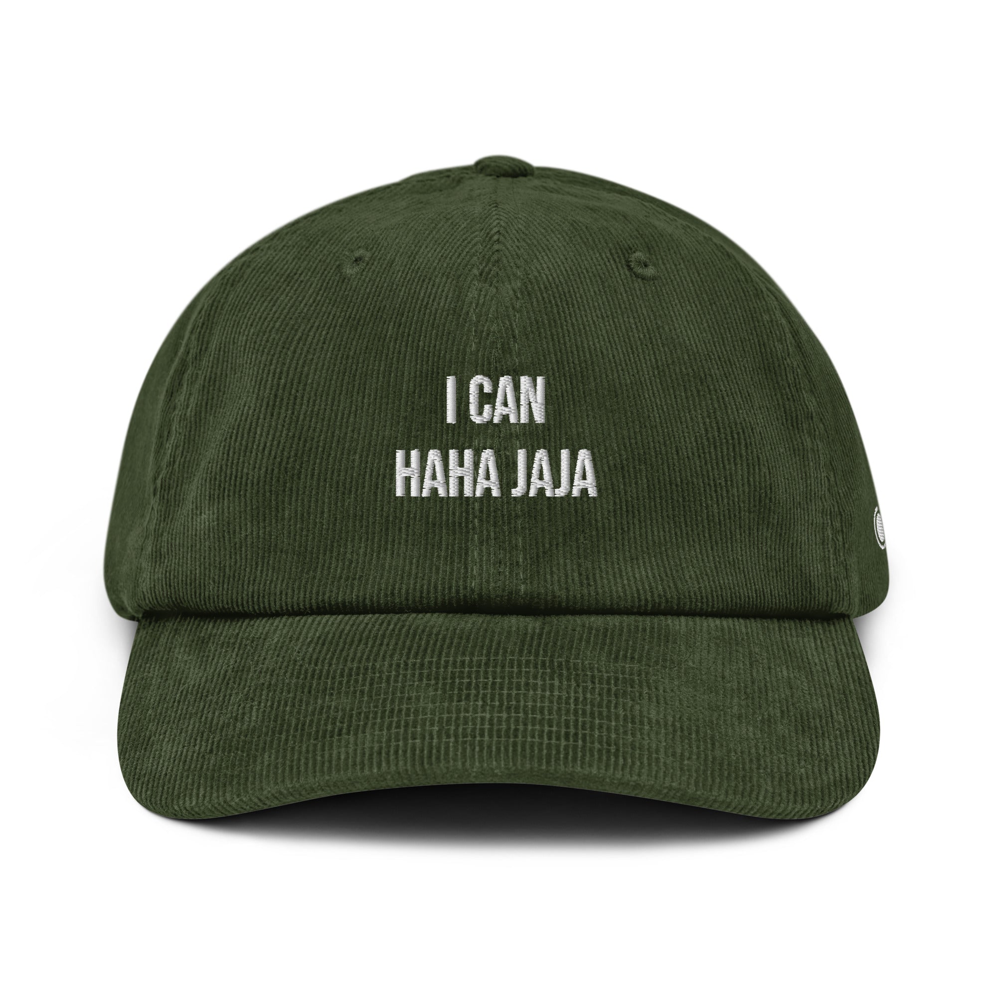An olive green corduroy baseball cap with white embroidered text reading 'I CAN HAHA JAJA' on the front, shown against a plain white background.