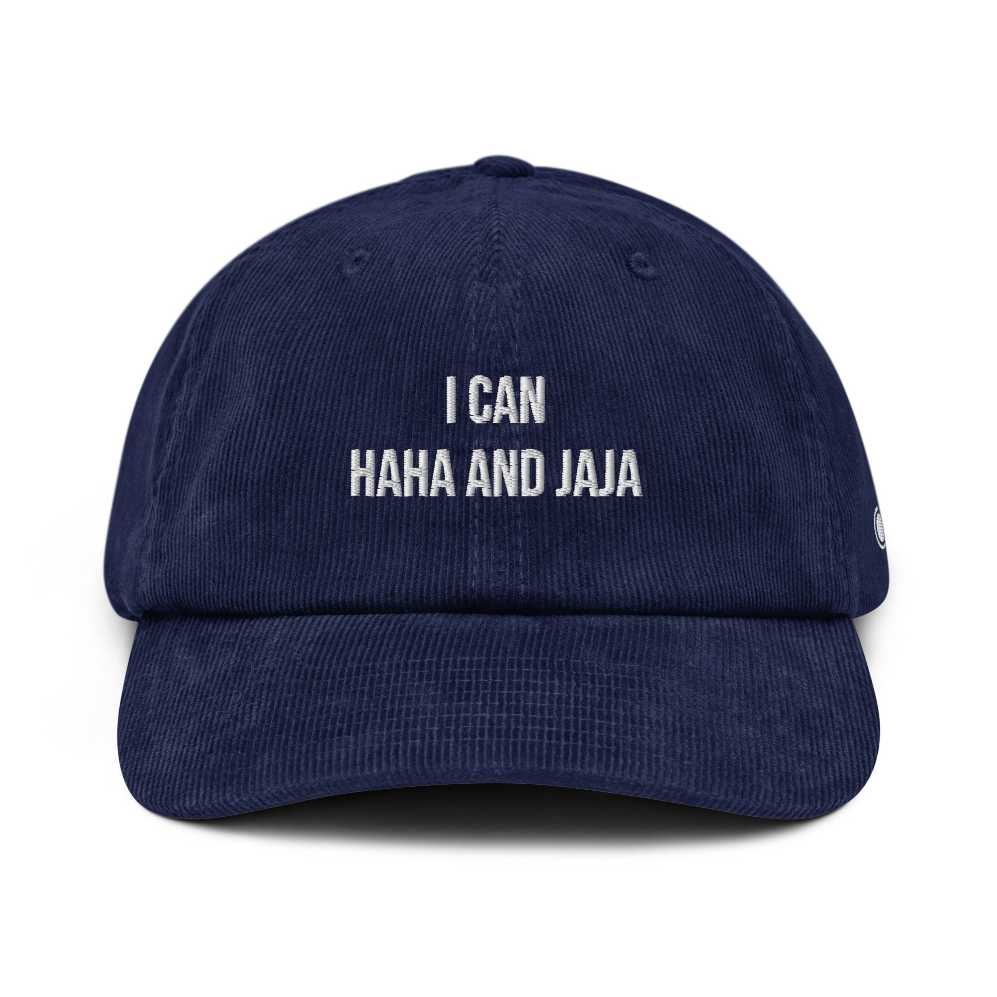 A navy blue corduroy baseball cap with white embroidered text reading 'I CAN HAHA AND JAJA' on the front, shown against a plain white background.