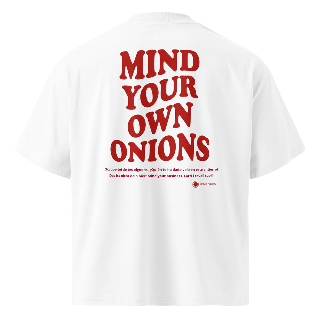 White short-sleeve T-shirt shown from the back with large red text reading 'MIND YOUR OWN ONIONS' and smaller red text underneath, photographed on a clean white background.