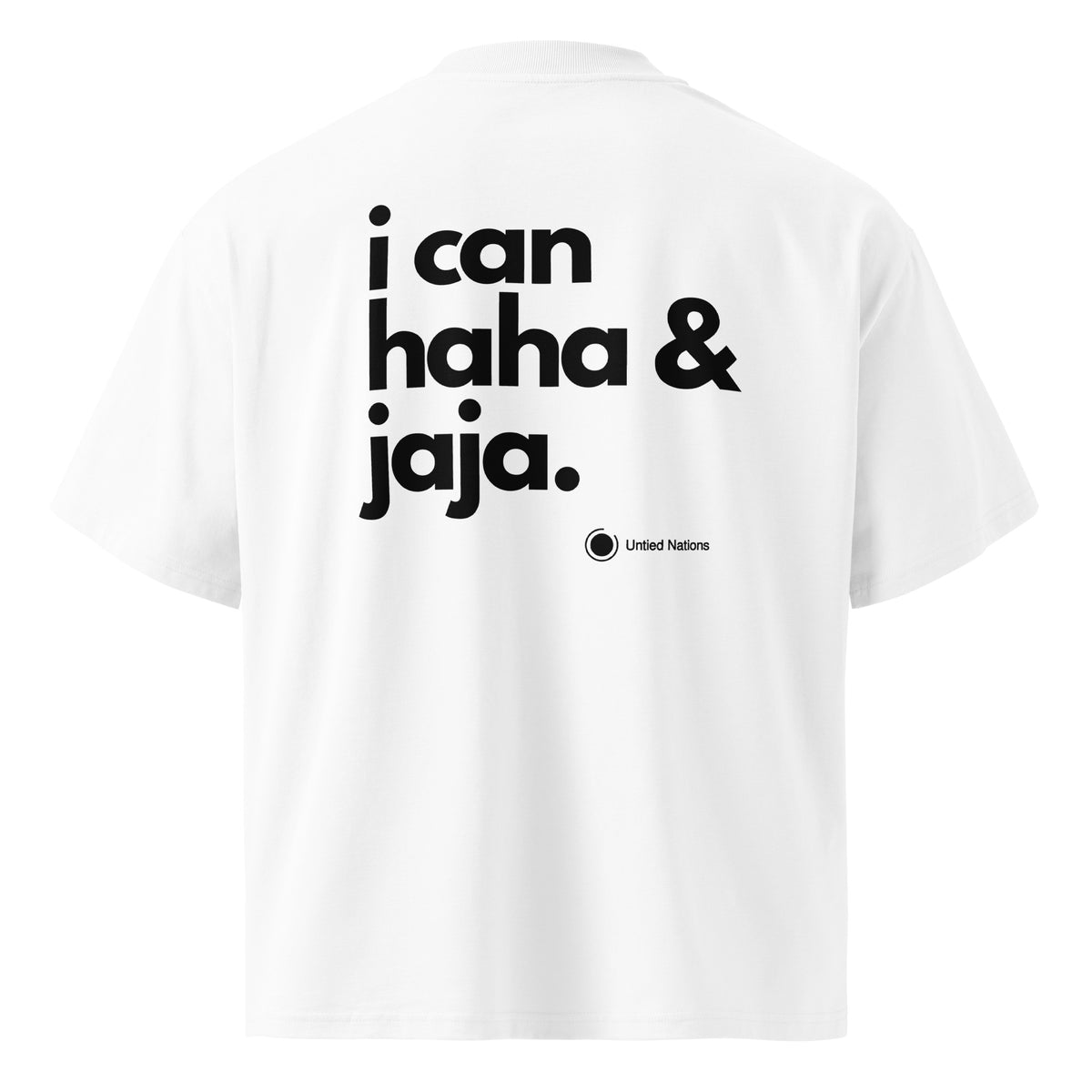 i can haha and jaja oversized tshirt big print back white
