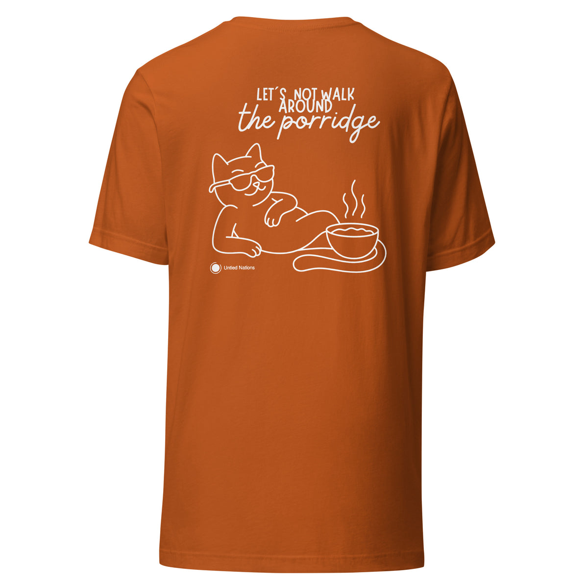 Let's not walk around the porridge tshirt autumn orange back