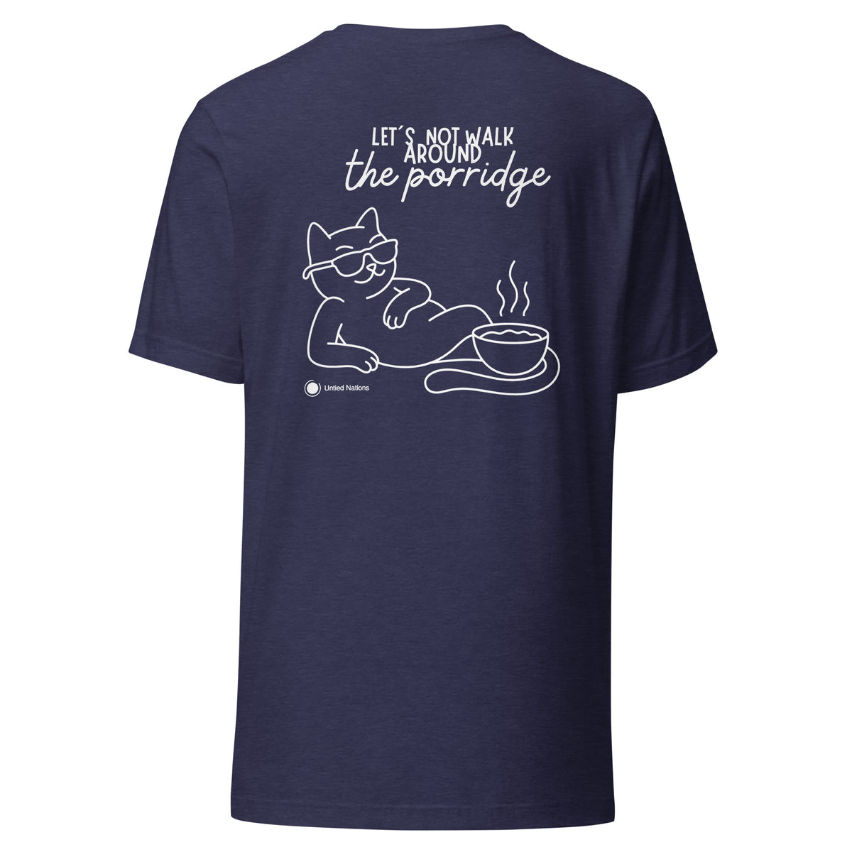 Let's not walk around the porridge tshirt blue back