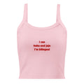 A light pink sleeveless crop top with thin straps and red text on the chest that reads 'I can haha and jaja I'm bilingual'.
